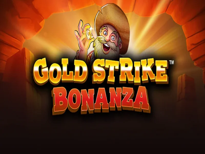 Gold Strike Bonanza - Đặt Cược Không Sợ Rủi Ro Tại 8kbet
